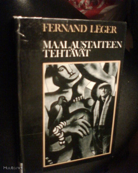 Fernand Leger MAALAUSTAITEEN TEHTÄVÄT ( 1 p. 1980 ) Sis.pk