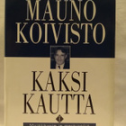 Kaksi kautta I - Mauno Koivisto (sid.) - pikkukuva 1