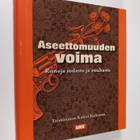 Aseettomuuden voima : runoja sodasta ja rauhasta - pikkukuva 1