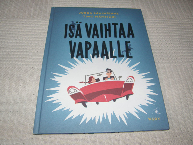 Laajarinne - Mänttäri Isä vaihtaa vapaalle