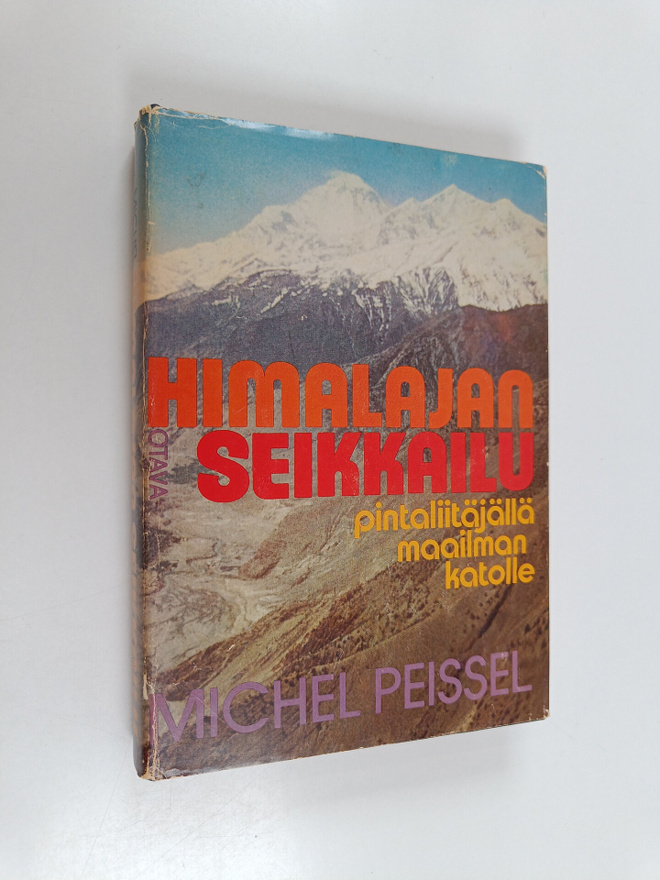 Michel Peissel : Himalajan seikkailu : pintaliitäjällä ma...