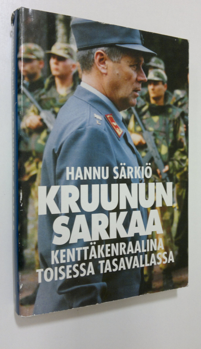 Hannu Särkiö : Kruunun sarkaa : kenttäkenraalina toisessa...