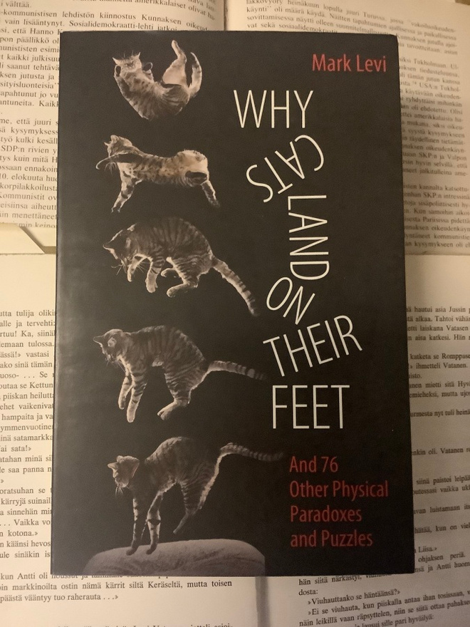 Why Cats Land on Their Feet and 76 Other Physical Paradoxes