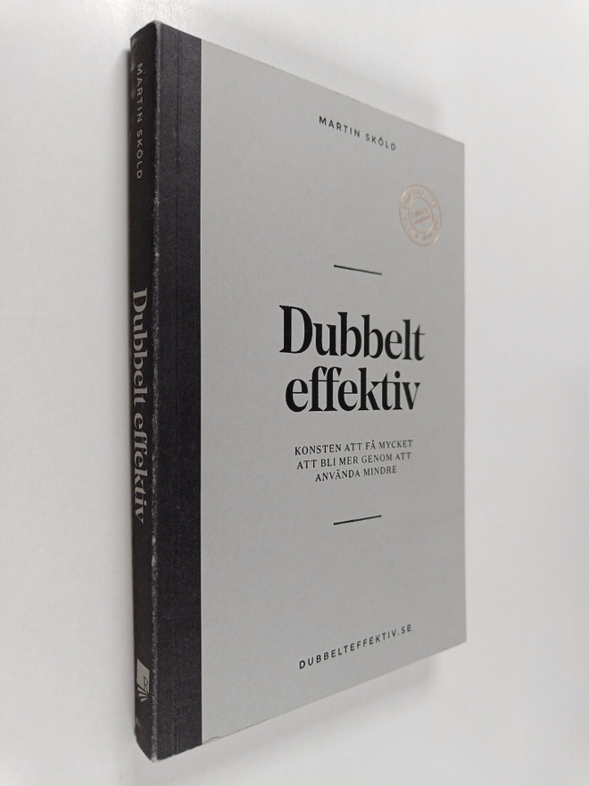Martin Sköld : Dubbelt effektiv konsten att få mycket att...