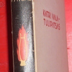Olavi Paavolainen : Katri Vala, Tulipatsas  1946 1.p. - pikkukuva 2