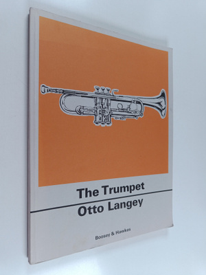 Otto Langey : Practical Tutor for the Cornet or Trumpet