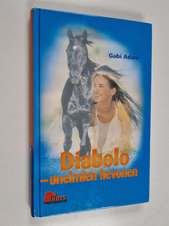 Gabi Adam : Diabolo - unelmien hevonen