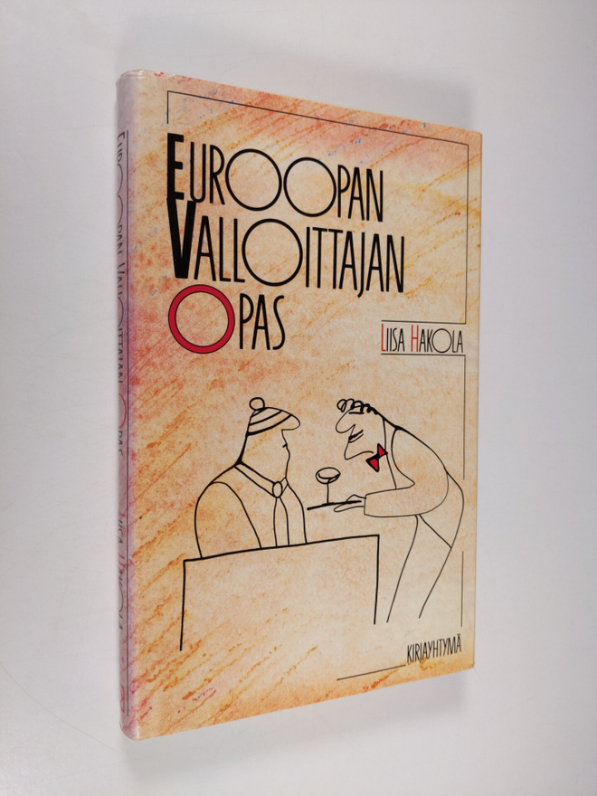 Liisa Hakola : Euroopan valloittajan opas