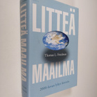 Thomas Friedman : Litteä maailma : 2000-luvun lyhyt historia - pikkukuva 1