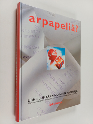 Erkki Alaja : Arpapeliä : urheilumarkkinoinnin käsikirja