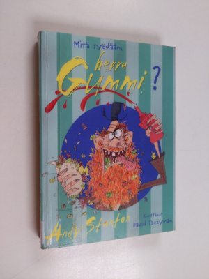Andy Stanton : Mitä syödään, herra Gummi?