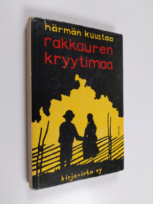 Härmän Kuustaa : Rakkauren kryytimaa : murrepakinoita