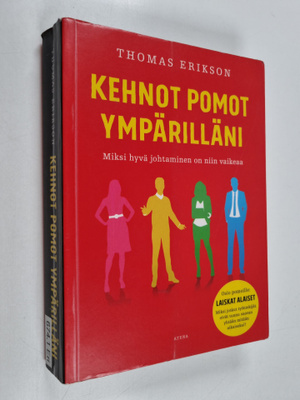 Thomas Erikson : Kehnot pomot ympärilläni : miksi hyvä jo...