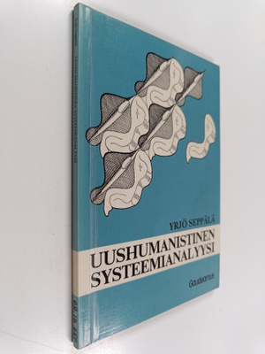 Yrjö Seppälä : Uushumanistinen systeemianalyysi