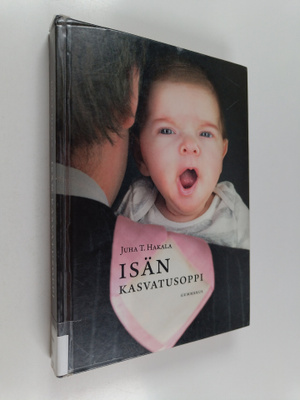 Juha T. Hakala : Isän kasvatusoppi