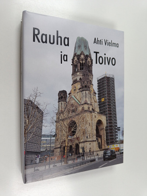 Ahti Vielma : Rauha ja Toivo : rakkausromaani Lapin sodan...