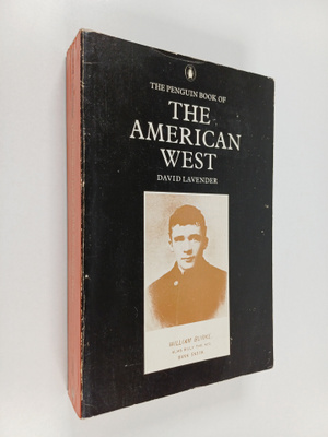 David Lavender : The Penguin book of the American West