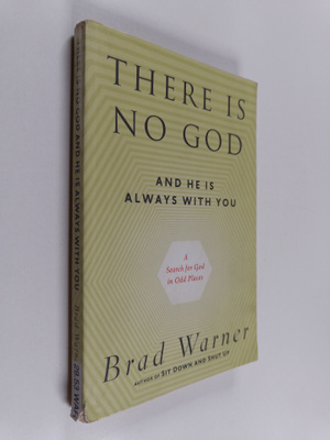 Brad Warner : There Is No God and He Is Always with You -...