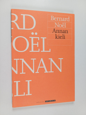 Bernard Noel : Annan kieli