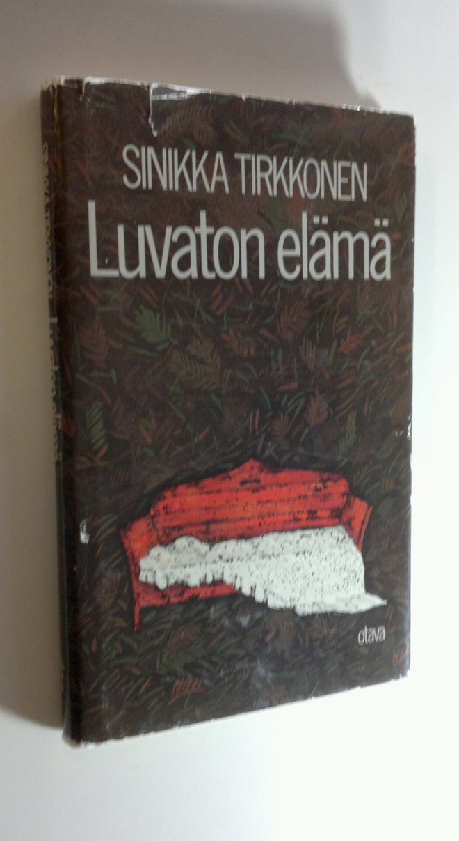 Sinikka Tirkkonen : Luvaton elämä : novelleja