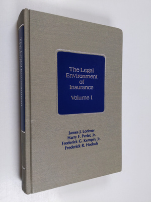 The legal environment of insurance Vol. 1