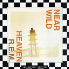 REM:NEAR WILD HEAVEN CD EP - pikkukuva 1