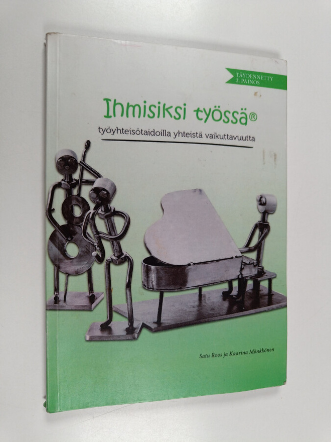 Satu Roos : Ihmisiksi työssä(r) : työyhteisötaidoilla yht...
