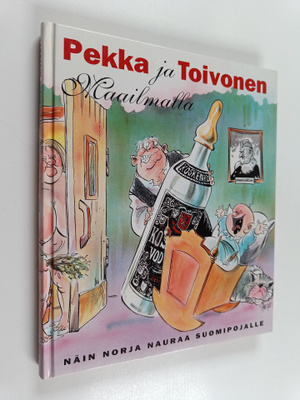 Pekka ja Toivonen maailmalla : näin Norja nauraa suomipoj...