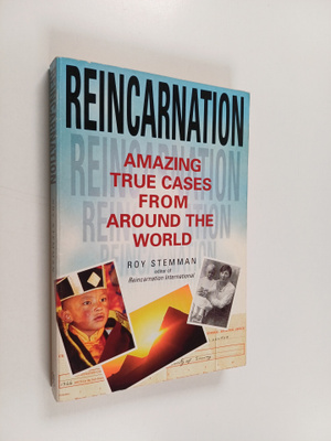 Roy Stemman : Reincarnation : Amazing True Cases from Aro...
