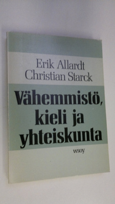 Erik Allardt : Vähemmistö, kieli ja yhteiskunta : suomenr...