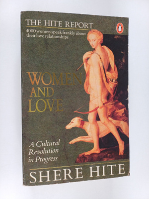 Shere Hite : Women and Love - A Cultural Revolution in Pr...