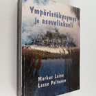 Markus Laine ym. : Ympäristökysymys ja aseveliakseli - ym... - pikkukuva 1