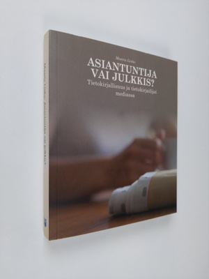 Maaria Linko : Asiantuntija vai julkkis : tietokirjallisu...