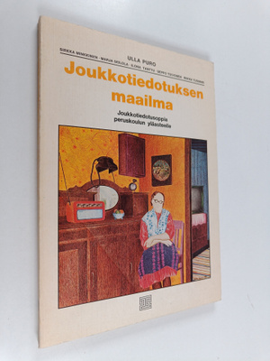 Ulla Puro : Joukkotiedotuksen maailma : joukkotiedotusopp...