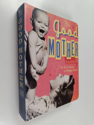 Ladies' Homemaker Monthly : The Good Mother's Guide - 19 ...