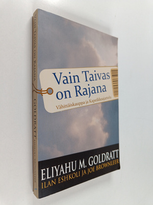 Eli Goldratt : Vain taivas on rajana : Vähittäiskauppa ja...