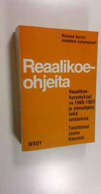 Jouko (toim.) Haavisto : Reaalikoeohjeita : reaalikoekysy...