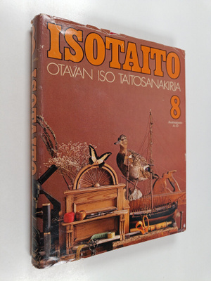 Isotaito - Otavan iso taitosanakirja 8 : Avainsanasto A-Ö
