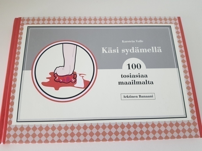 Karstein Volle : Käsi sydämellä - 100 tosiasiaa maailmalta