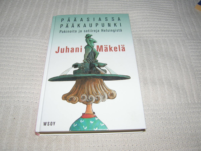 Juhani Mäkelä Pääasiassa pääkaupunki