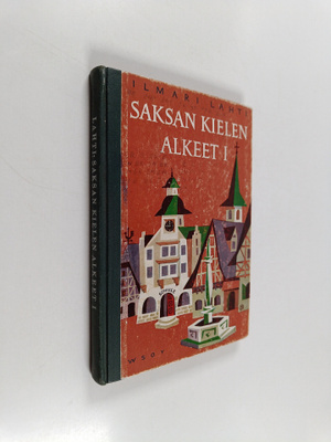 Ilmari Lahti : Saksan kielen alkeet 1