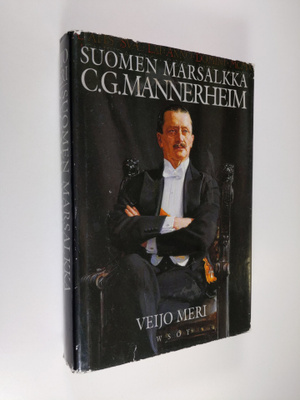Veijo Meri : C. G. Mannerheim, Suomen marsalkka