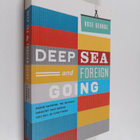 Rose George : Deep Sea and Foreign Going : Inside Shippin... - pikkukuva 1