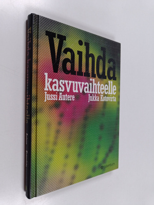 Jussi Autere : Vaihda kasvuvaihteelle