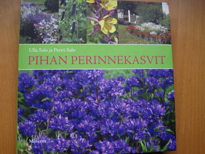 Salo Ulla - Salo Pertti: Pihan perinnekasvit