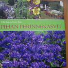 Salo Ulla - Salo Pertti: Pihan perinnekasvit - pikkukuva 1