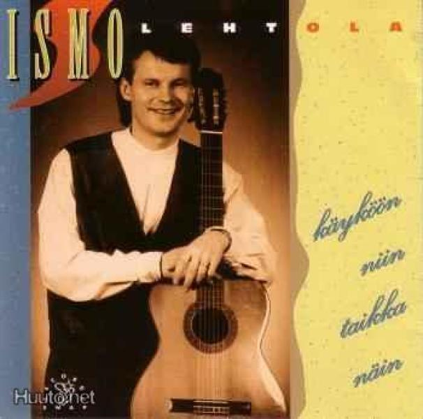 Ismo Lehtola  **  Käyköön Niin Taikka Näin  **  CD