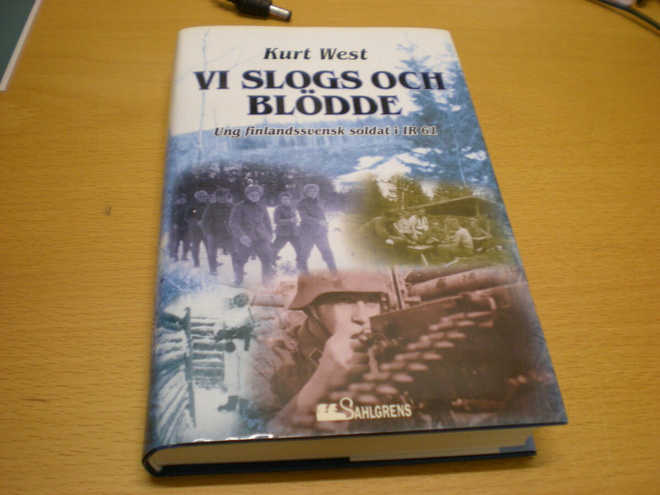 Kurt West: Vi slogs och blödde - ung finlandssvenskt soldat