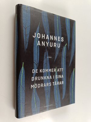 Johannes Anyuru : De kommer att drunkna i sina mödrars tå...
