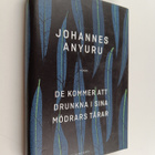 Johannes Anyuru : De kommer att drunkna i sina mödrars tå... - pikkukuva 1